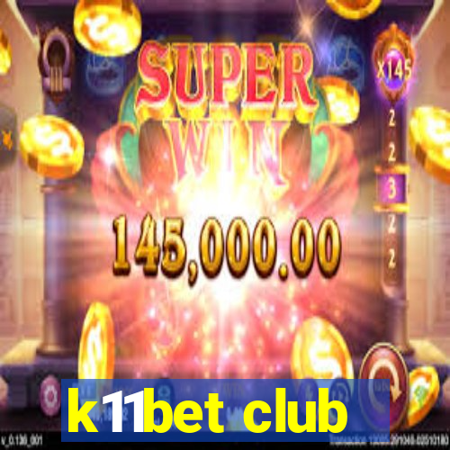 k11bet club